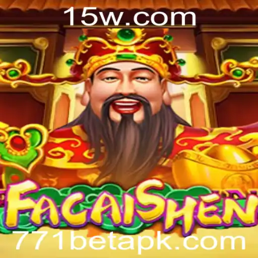 Descubra o Mundo de Emoções com o Jogo FaCaiShen na 771bet