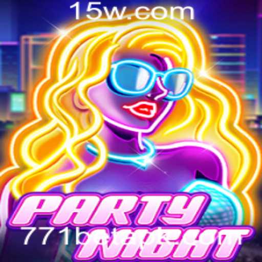 Descubra a Diversão do Jogo PartyNight com 771bet